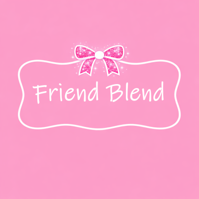 Friend Blend (LIMIT 10 PEOPLE)