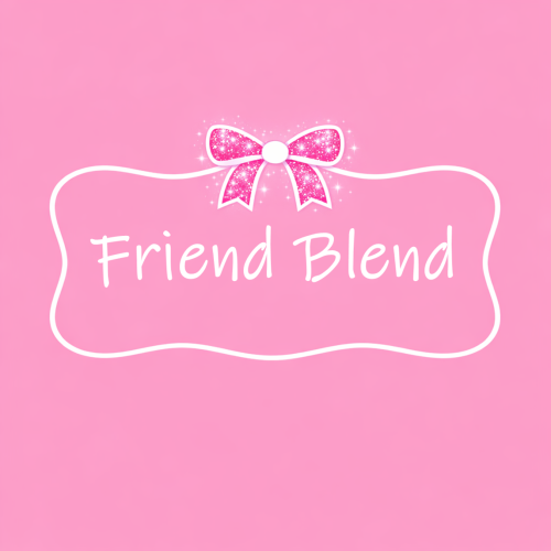 Friend Blend (LIMIT 10 PEOPLE)